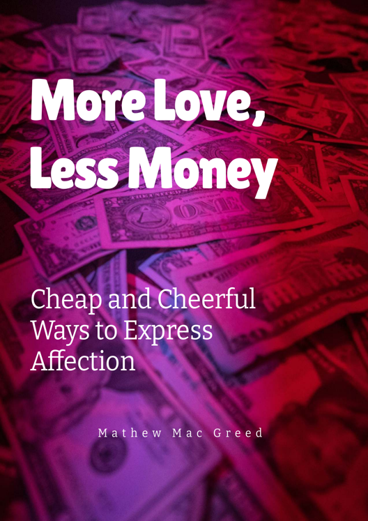 More Love Less Money Cheap And Cheerful Ways To Express Affection